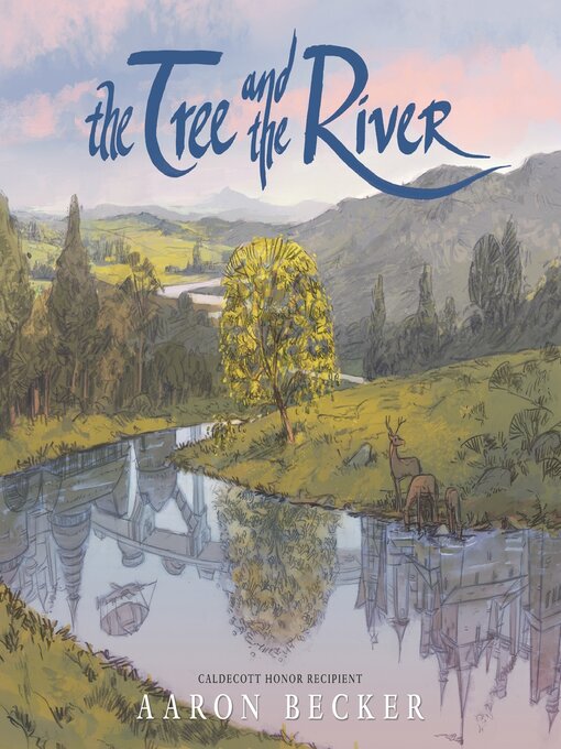 Title details for The Tree and the River by Aaron Becker - Available